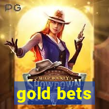 gold bets